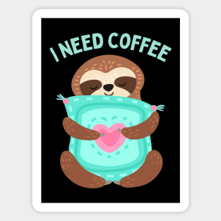 In need of coffee lover coffee addict Funny tired exhausted sloth Magnet